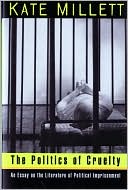 Politics of Cruelty: An Essay on the Literature of Political Imprisonment