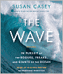 The Wave: In Pursuit of the Rogues, Freaks, and Giants of the Ocean