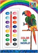 Color My World (The World of Eric Carle)
