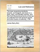 The laws respecting landlords, tenants, and lodgers, laid down in a plain, easy, and familiar manner: and free from the technical terms of the law as collected from the several reports and other books of authority, 1794