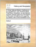 C Crispi Sallustii Bellum Catilinarium et Jugurthinum, cum versione libera Pr mittitur dissertatio, et vita Sallustii, auctore Joanne Clerico IE The history of the wars of Catiline and Jugurtha, by Sallust, with a free translation ed 4