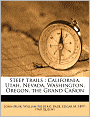 Steep Trails: California, Utah, Nevada, Washington, Oregon, The Grand Cañon