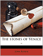 The stones of Venice ..