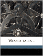 Wessex tales ..