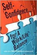 Self-Confidence...for A Work/Life Balance
