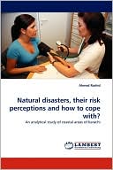 Natural disasters, their risk perceptions and how to cope with?