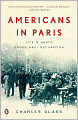 Americans in Paris: Life and Death under Nazi Occupation