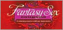 Fantasy Sex Coupons: 22 Exhilarating Scenarios to Fulfill Your Deepest Desires