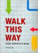 Walk This Way: Sign Graphics Now
