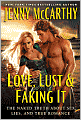 Love, Lust and Faking It: The Naked Truth About Sex, Lies, and True Romance