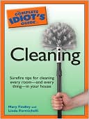 The Complete Idiot's Guide to Cleaning