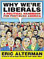 Why We're Liberals: A Handbook for Restoring America's Most Important Ideals