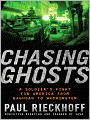 Chasing Ghosts: Failures and Facades in Iraq: A Soldier's Perspective