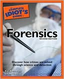 The Complete Idiot's Guide to Forensics