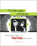 15 Minutes of Fame: The YouTube Revolution