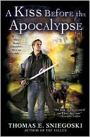 A Kiss Before the Apocalypse by Thomas E. Sniegoski: NOOKbook Cover
