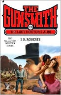The Gunsmith 339: The Lady Doctor's Alibi