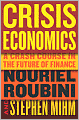 Crisis Economics: A Crash Course in the Future of Finance