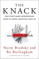 The Knack: How Street-Smart Entrepreneurs Learn to Handle Whatever Comes Up