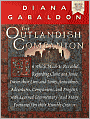 The Outlandish Companion: In Which Much Is Revealed Regarding Claire and Jamie Fraser, Their Lives and Times, Antecedents, Adventures, Companions, and Progeny, with Learned Commentary (and Many Footnotes) by their Humble Creator