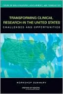 Transforming Clinical Research in the United States: Challenges and Opportunities: Workshop Summary