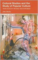 Cultural Studies and the Study of Popular Culture : Second Edition