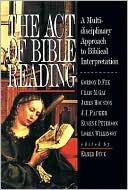 act of Bible Reading: A Multidisciplinary Approach to Biblical Interpretation