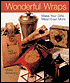 Wonderful Wraps: Make Your Gifts Mean Even More