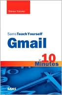 Sams Teach Yourself Gmail in 10 Minutes