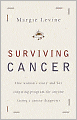 Surviving Cancer: One Woman's Story and Her Inspiring Program for Anyone Facing a Cancer Diagnosis