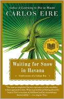 Waiting for Snow in Havana: Confessions of a Cuban Boy