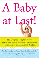 A Baby at Last!: The Couple's Complete Guide to Getting Pregnant--from Cutting-Edge Treatments to Commonsense Wisdom