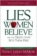 Lies Women Believe and the Truth That Sets Them Free