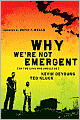 Why We're Not Emergent: By Two Guys Who Should Be