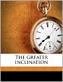 The Greater Inclination