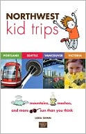 download Northwest Kid Trips : Portland, Seattle, Victoria, Vancouver book