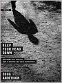 Keep Your Head Down: A Memoir