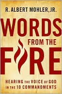 Words from the Fire: Hearing the Voice of God in the 10 Commandments