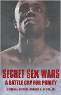 Secret Sex Wars: A Battle Cry for Purity