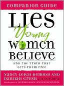 download Lies Young Women Believe Companion Guide : And the Truth That Sets Them Free book