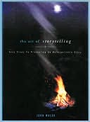 Art of Storytelling: Easy Steps to Presenting an Unforgettable Story