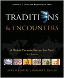 Traditions & Encounters, Volume 1 From the Beginning to 1500 by Jerry Bentley: Book Cover