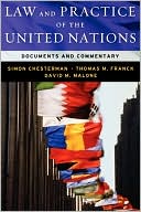 Law & Practice of the United Nations: Documents and Commentary