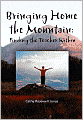 Bringing Home the Mountain: Finding the Teacher Within