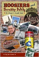 Hoosiers and Scrubby Dutch: St. Louis's South Side