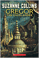 Gregor the Overlander (Underland Chronicles Series #1)