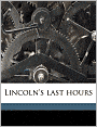 Lincoln's last hours