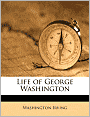 The Life of George Washington