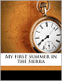 My First Summer in the Sierra