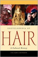 Encyclopedia of Hair: A Cultural History